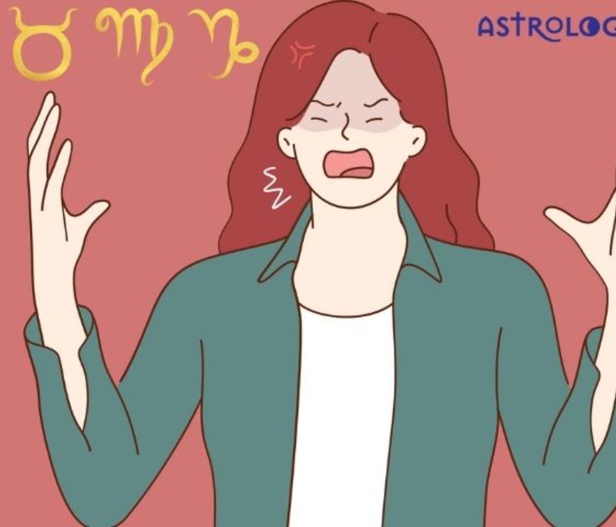 Ταύρε, Παρθένε, Αιγόκερε, να γιατί σπας τα νεύρα στους άλλους