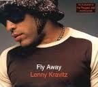 Fly Away ~ Lenny Kravitz