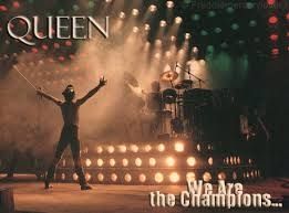 We Are The Champions ~ Queen