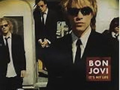 It's my life ~ Bon Jovi