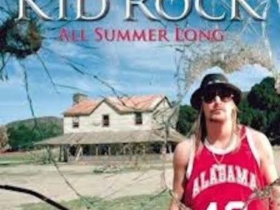 All Summer long ~ Kid Rock