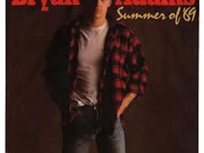 Summer of 69 ~ Bryan Adams