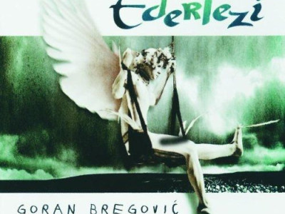 Ederlezi ~ Goran Bregovic