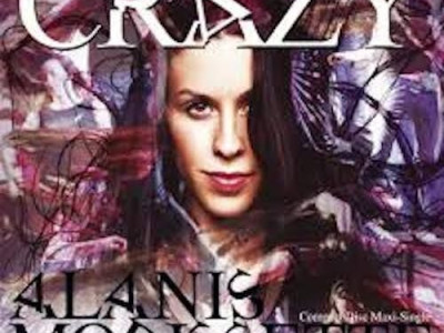 Crazy ~ Alanis Morissette