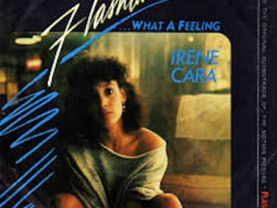 What a feeling ~ Irene Cara