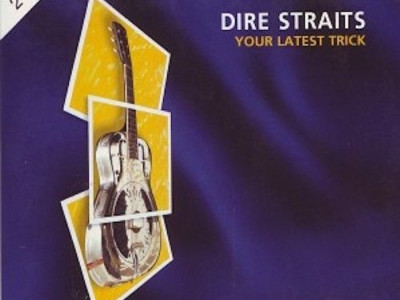 Your Latest Trick ~ Dire Straits