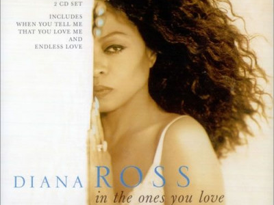 When you tell me that you love me ~ Diana Ross