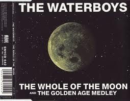 The whole of the moon ~ The Waterboys