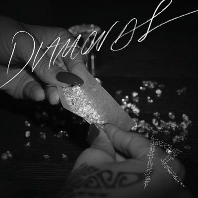 Diamonds ~ Rihanna