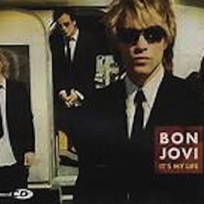 It's my life ~ Bon Jovi