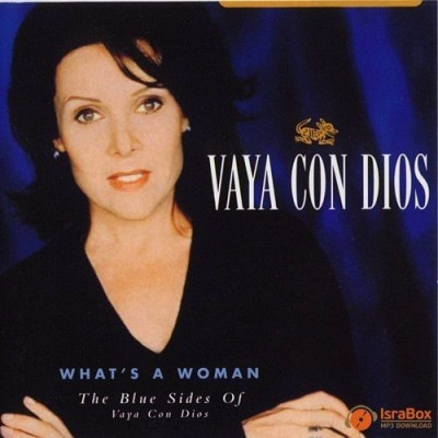 What's a Woman ~ Vaya Con Dios