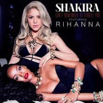 Can't remember to forget you ~ Shakira ft. Rihanna