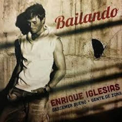 Bailando (Espanol) ~ Enrique Inglesias Ft. Descemer Bueno, Cento De Zona