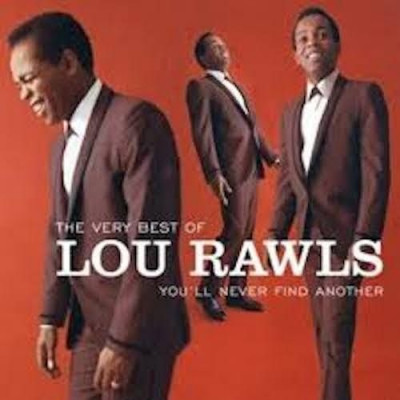 You'll never find another ~ Lou Rawls