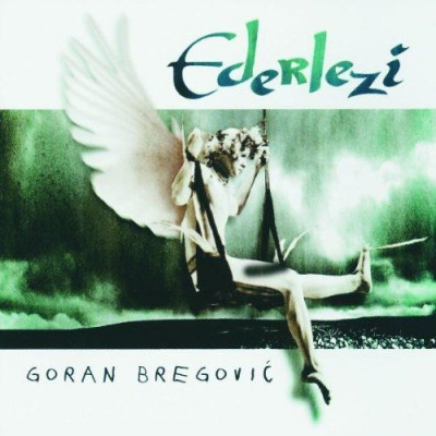 Ederlezi ~ Goran Bregovic