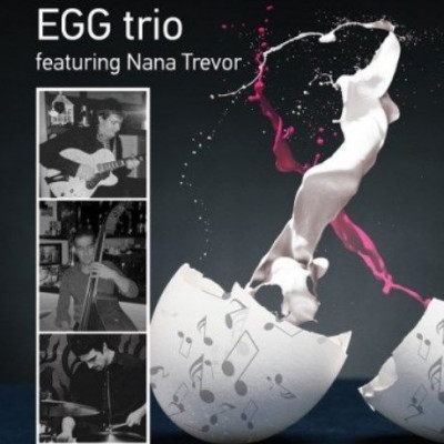 Οι Egg trio με τη Nana Trevor live στο Άλικο