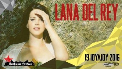 Rockwave Festival 2016: Lana Del Rey, Allah Las και Lisa Mitchell live στο Terravibe!