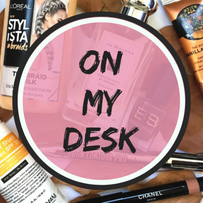 On the beauty desk: Τα πράγματα που βρίσκονται αυτή τη στιγμή στο γραφείο της ομορφιάς