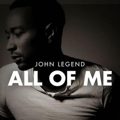All of Me ~ John Legend