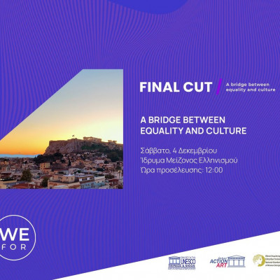 “WeForWomen” THE FINAL CUT - A bridge between Culture and Equality