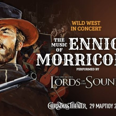 «The Music of Ennio Morricone» έρχεται στο Christmas Theater στις 29 Μαρτίου 2026.