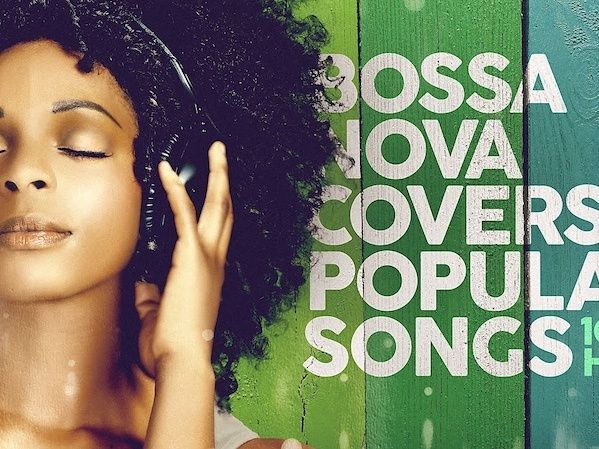 Bossa Nova Covers Of Popular Songs 100 Hits - Bossa Nova 2025