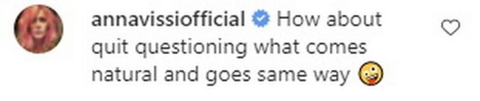 Και η Άννα Βίσση απάντησε: «Τι θα έλεγες να σταματήσεις να κριτικάρεις ό,τι έρχεται με φυσικό τρόπο και ισχύει και για τις δύο πλευρές;»