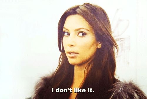 kim kardashian i dont like it gif